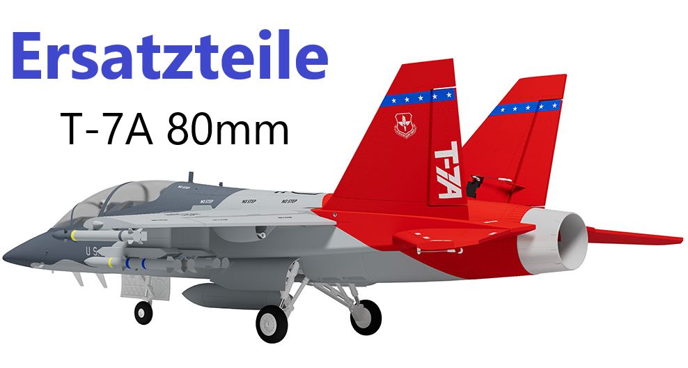 XFly-Model T-7A 80mm Ersatzteile und Zubehör XFly-Model T-7A 80mm Ersatzteile und Zubehör